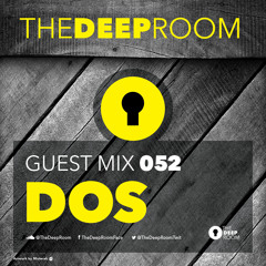 TheDeepRoom Guest Mix 052 - DOS [BeachGrooves]
