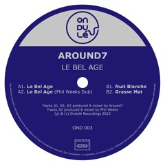 Around7 - Le Bel Age (Phil Weeks Dub)