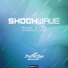 Shockwave - Music Is Life (Temperance Remix) (Diffuzion Records 028) [OUT NOW]