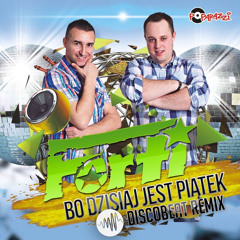 11. Forti - Bo Dzisiaj Jest Piatek (DISCOBEAT Remix) - PREVIEW