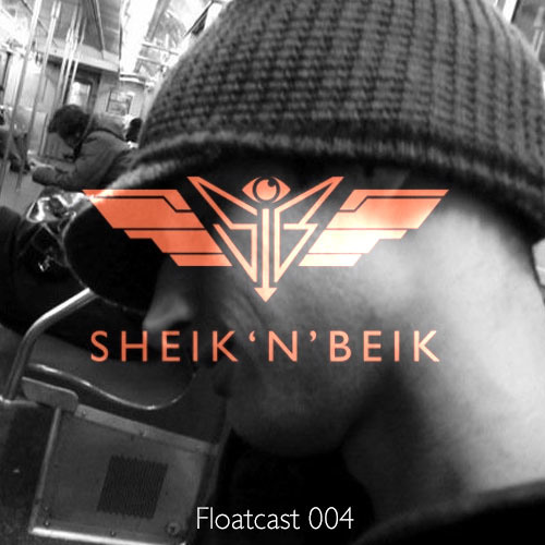 Sheik 'N' Beik Floatcast #004 with Peter Corvaia