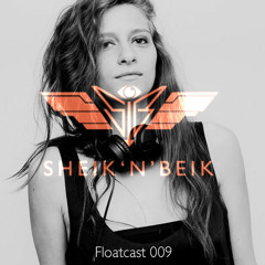 Sheik 'N' Beik Floatcast #009 with Mayssam