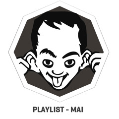Playlist ● Mai