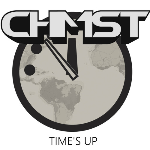 CHMST - TIME'S UP (FREE DOWNLOAD)