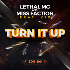 Lethal MG & Miss Faction Ft. K19 - Turn It Up (Official Preview)