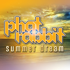 PhatRabbit - Summer Dream