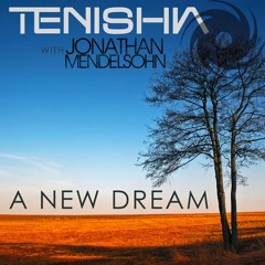 Tenishia Feat Jonathon Mendelsohn - A New Dream (Liam Wilson Remix)Supported By Solarstone!