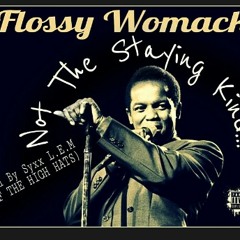 FLOSSY NOT THE STAYING KIND