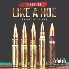 DeJ Loaf - Like A Hoe prod. by DDS
