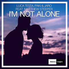 Luca Testa, Paki & Jaro Ft. Matthew Steeper - I'm Not Alone (Radio Edit)