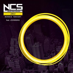 Janji - Heroes Tonight (feat. Johnning)[NCS Release]