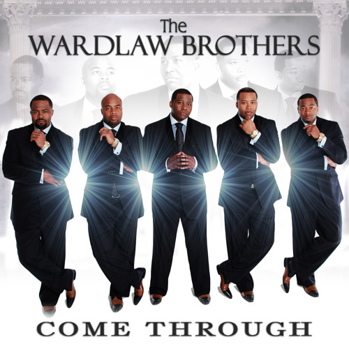 The Wardlaw Brothers "Come Through"