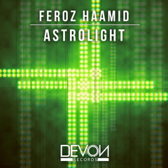 Feroz Haamid - Astrolight (OUT NOW)