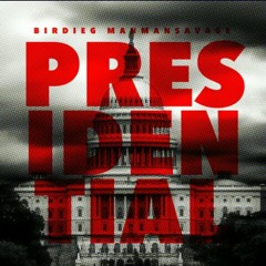 BirdieG x ManMan Savage - Presidential