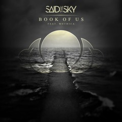Said The Sky - Book Of Us (ft. Mothica) [Thissongissick.com Premiere] [Free Download]