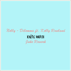 Nelly - Dilemma Ft. Kelly Rowland (Knite Watch Juke Rework) FREE DOWNLOAD