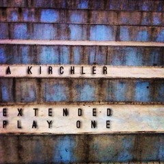 A. Kirchler - mEmory & mElody (EP ONE - 04/15/14 Release)