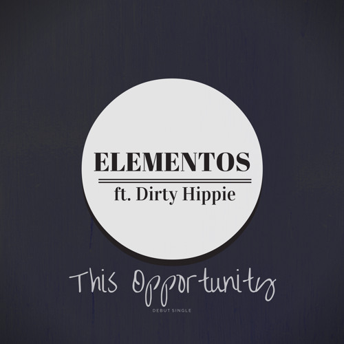 Dirty Hippie - This Opportunity (Prod. Ethic)