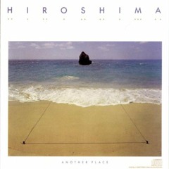Hiroshima - Another Place (Brian Ellis REMIX)