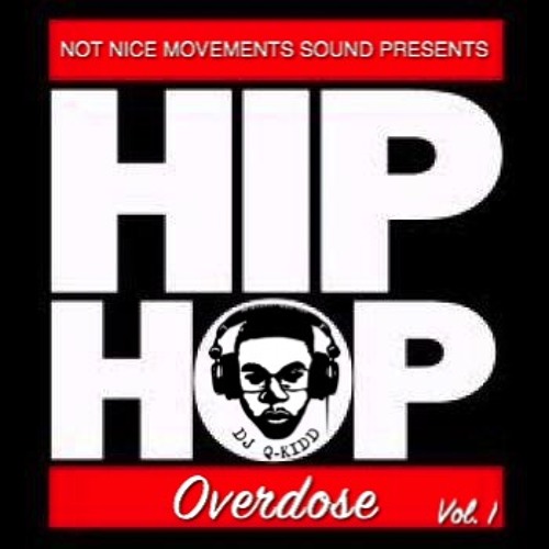 Hip Hop Overdose Vol.1 (JUNE 2015) ~ Mixed By @DJQKIDD