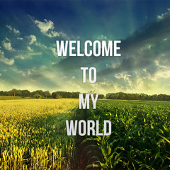 Welcome To My World (Opening Set)