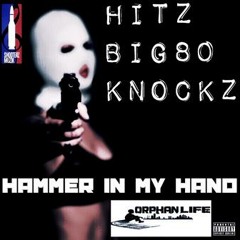 HAMMER IN MY HAND Hitz Big80 Knockz