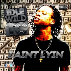 Idlewild TC - I Aint Lyin
