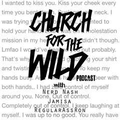 Church For The Wild (Episode 21: "This D*ck Ain't For You Baby")