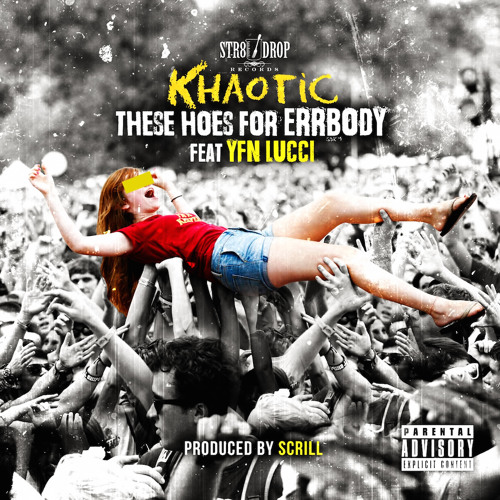 Khaotic Ft YFN Lucci - These Hoes For Errybody Remix (Dirty)
