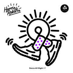 Harris Robotis 'Dance All Night' EP (TEASER)