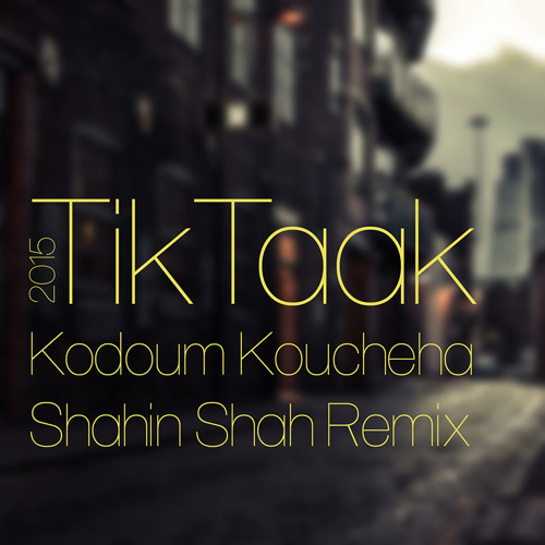 tik tak kodoum koucheha tik tak kodoum koucheha