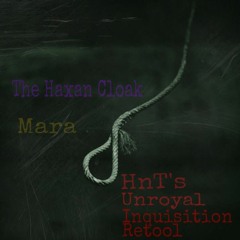 The Haxan Cloak - Mara (HnT's Unroyal Inquisition Retool)