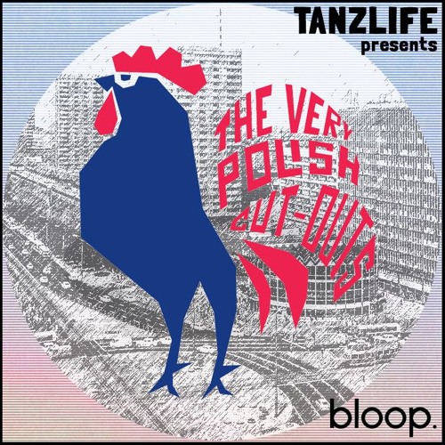 Tanzlife Presents - The Very Polish Cut Outs