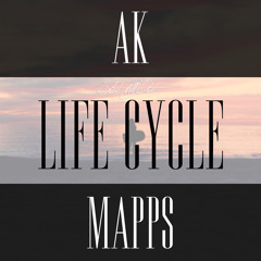 AK & Mapps - Life Cycle