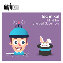 TIDYTWO145: Technikal - Sherbert Supernova (Released 15.06.15)