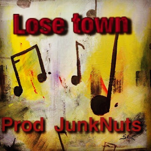 Lose town Prod.JunkNuts