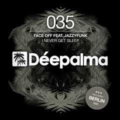 Face Off Feat. JazzyFunk -  I Never Get Sleep