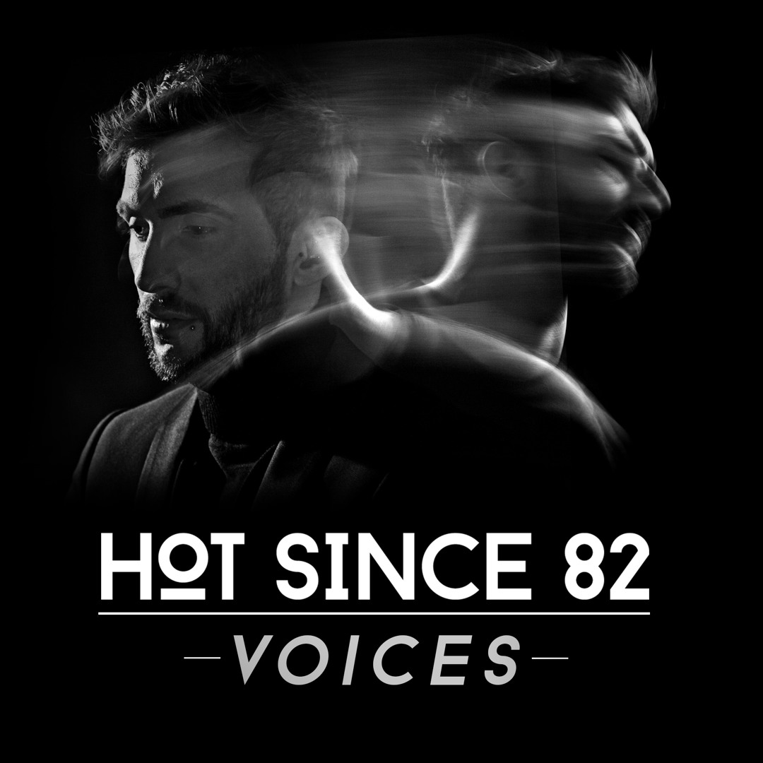 Stream Hot Since 82 - Voices (FREE Download) by Hot Since 82