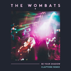The Wombats - Be Your Shadow (Claptone Remix)