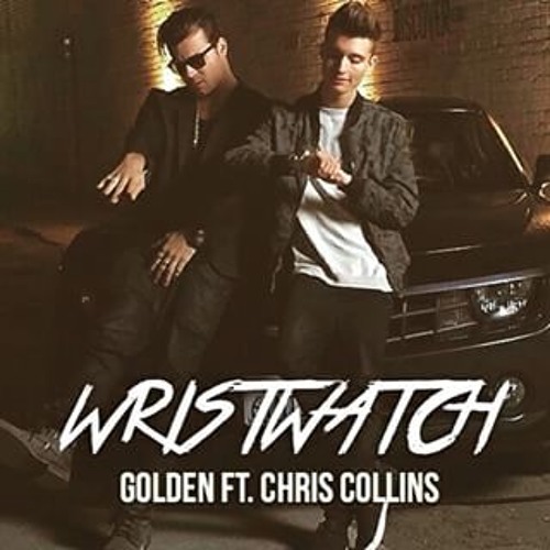 Wristwatch - GOLDEN Ft Chris Collins