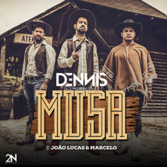 Dennis Feat. João Lucas E Marcelo - Musa
