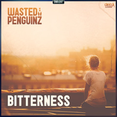 Wasted Penguinz - Bitterness (Official HQ Preview)