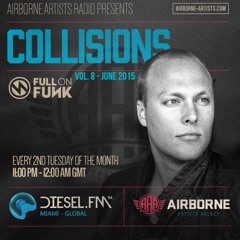 Airborne Artists Radio Presents: Full On Funk "Collisions Vol. 8" (Diesel FM, Miami), June 2015