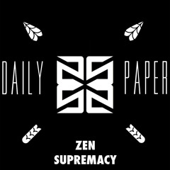 ZenSupremacy X Daily Paper