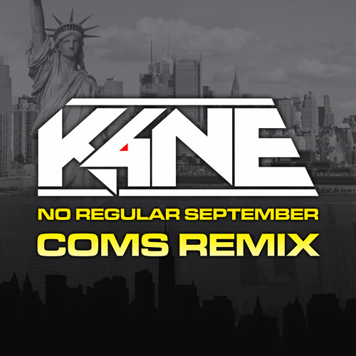 K4NE - No Regular September (Coms Remix)