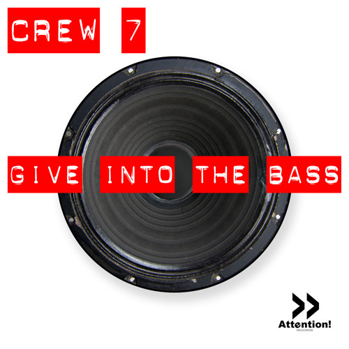 Crew 7 - Give Into The Bass (Bootleg Radio)