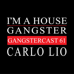 GANGSTERCAST 61 | CARLO LIO