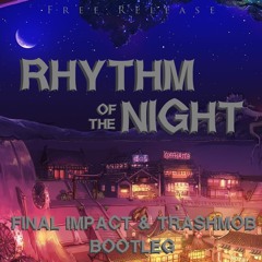 Corona - Rhythm Of The Night (Final Impact & TrashMob Bootleg)[Free Release]