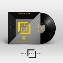 Jus Deelax, Dj Ruff - Something For Your Mind (Original Mix) [Mon Key Say]