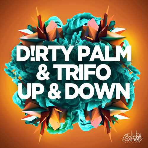 Dirty Palm & Trifo - Up & Down (JayboX Remix) *FREE DOWNLOAD CLICK BUY LINK*